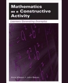 Mathematics as a Constructive Activity: Learners Generating Examples by Anne Watson and John Mason