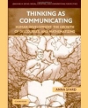 Thinking as Communicating: Human development, the growth of discourses, and Mathematizing by Anna Sfard