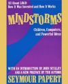 Mindstorms: Children, Computers, and Powerful Ideas by Seymour Papert