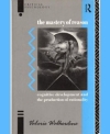 The Mastery of Reason by Valerie Walkerdine