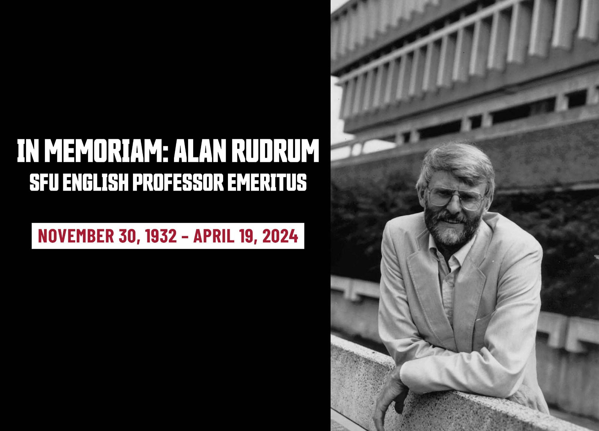 black and white photo of Alan Rudrum and SFU's AQ building in the background