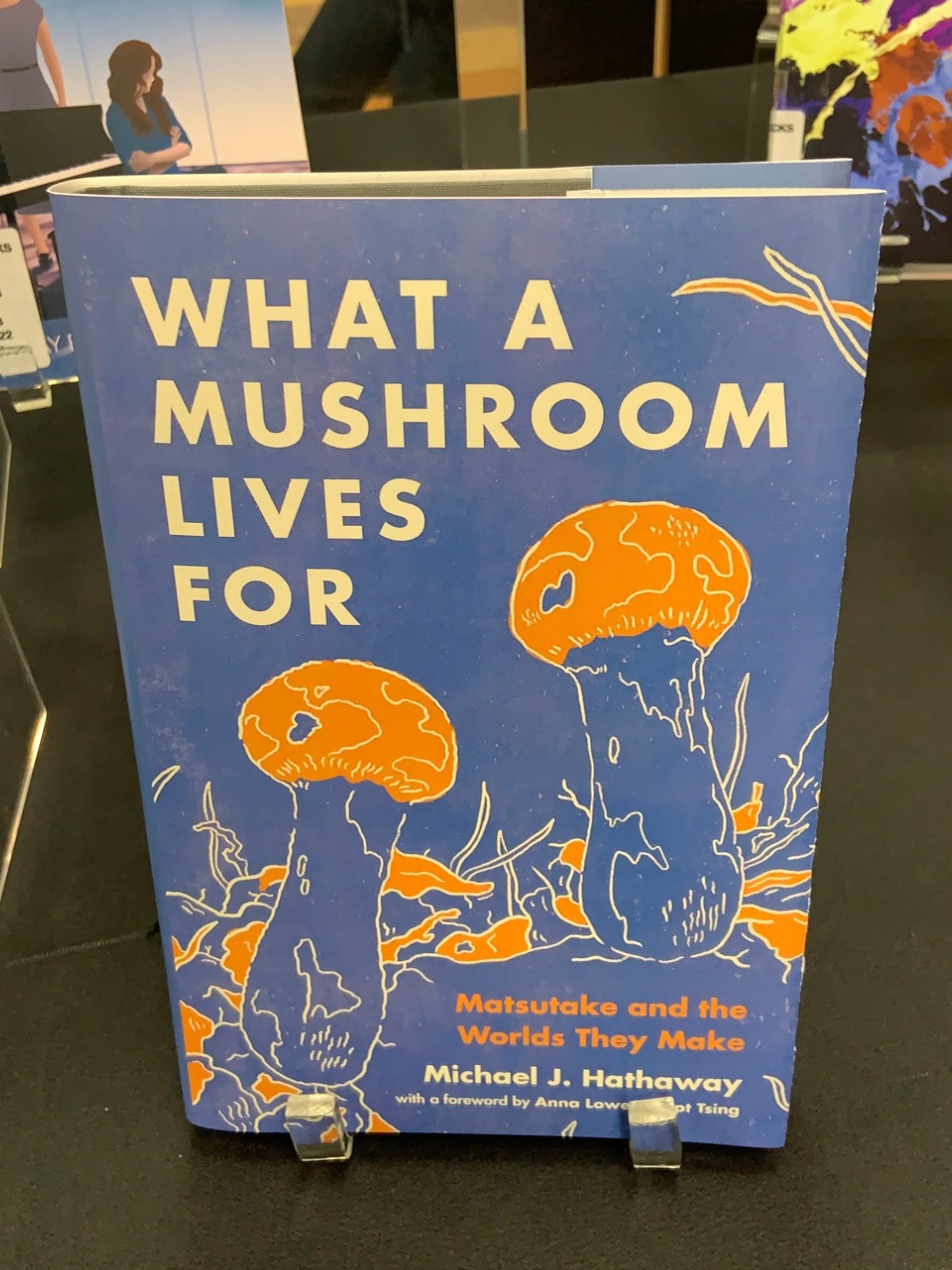What a Mushroom Lives For by Michael J. Hathaway