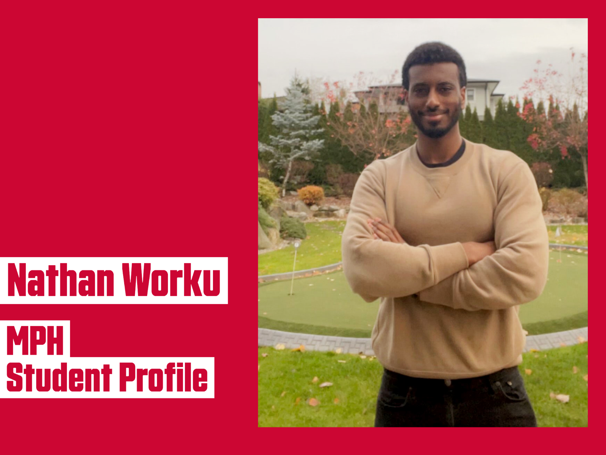 Nathan Worku - Master of Public Health Graduate Student Profile 