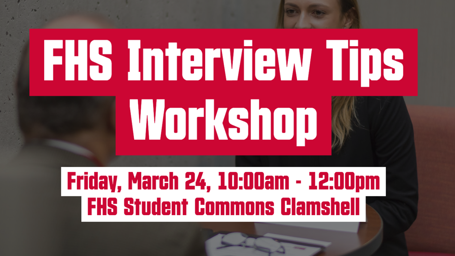 Friday, March 24: FHS Interview Tips  Workshop