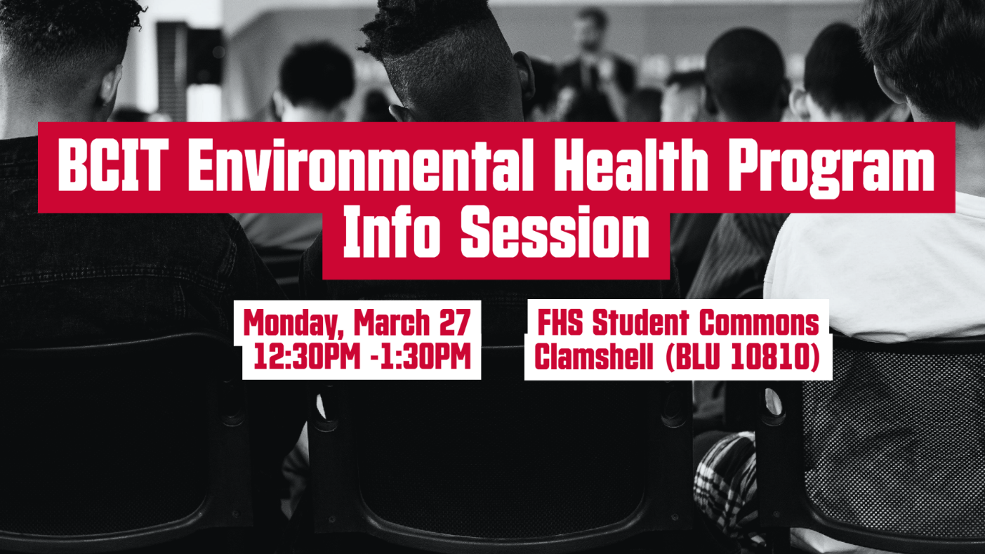 Monday, March 27th: BCIT Environmental Public Health Program Info Session