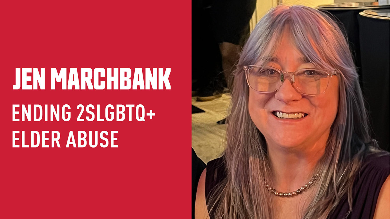 Jen Marchbank brings awareness to Two Spirit, lesbian gay, bisexual, transgender, queer plus (2SLGBTQ+) elder abuse