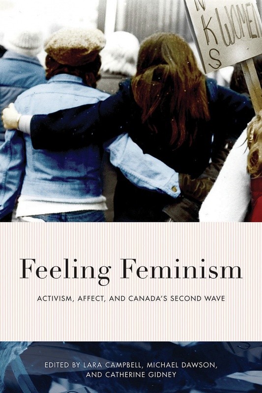 Feeling Feminism: Activism, Affect, and Canada’s Second Wave