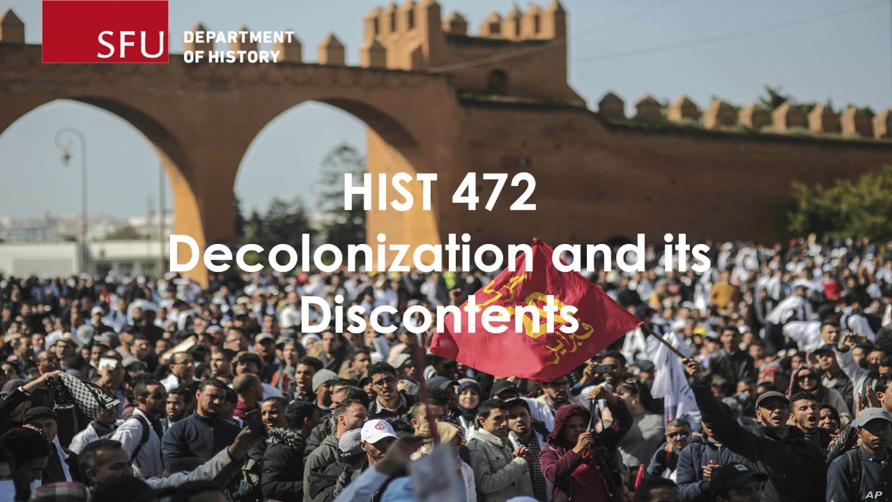 HIST 472W Decolonization and its Discontents