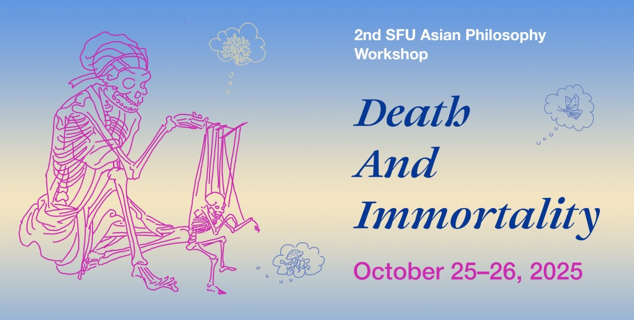 2nd Asian Philosophy Workshop: Death and Immortality, October 25 - 26, 2025