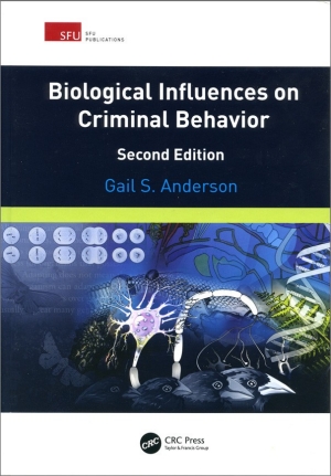 Biological Influences on Criminal Behaviour - 2nd Edition by Gail S. Anderson