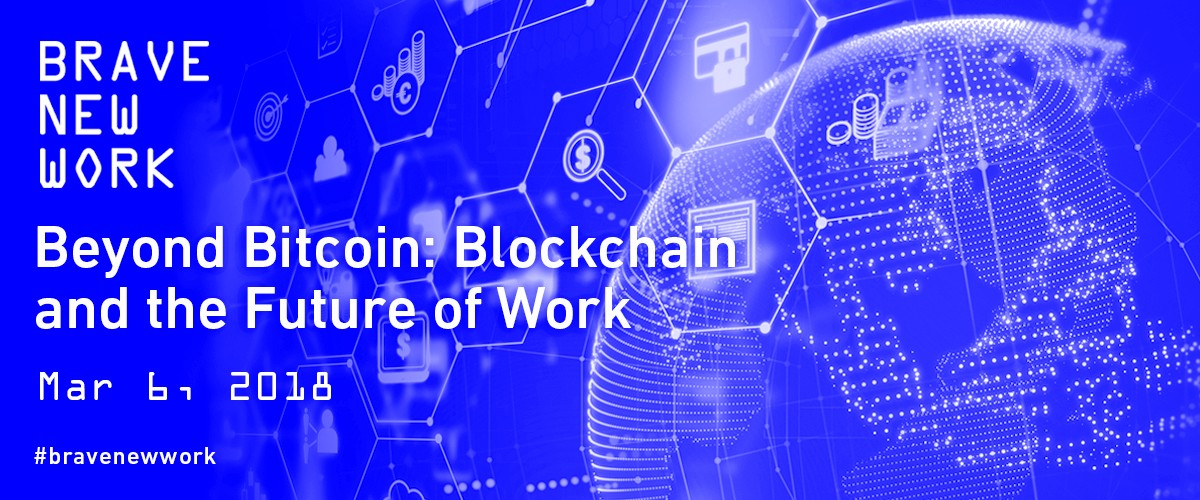 Beyond Bitcoin: Blockchain and the Future of Work