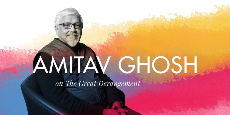 Amitav Ghosh on 'The Great Derangement'