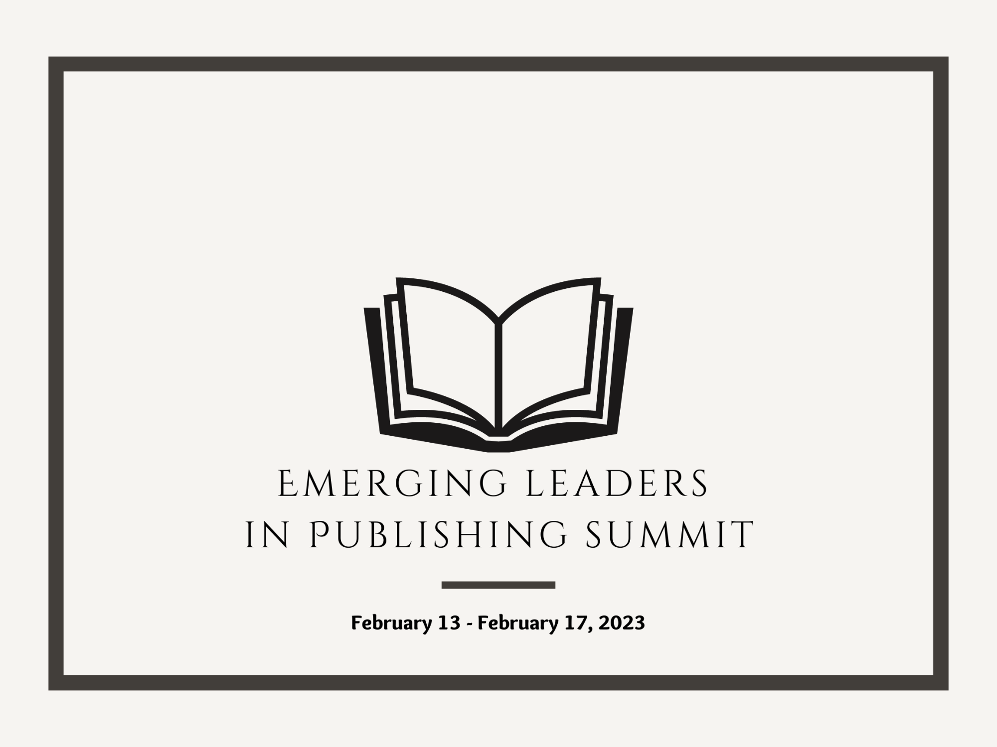 A black and white banner announcement that reads "Emerging Leaders in Publishing Summit, February 13 - February 17". Above it is a black and white graphic of an open/blank book.  