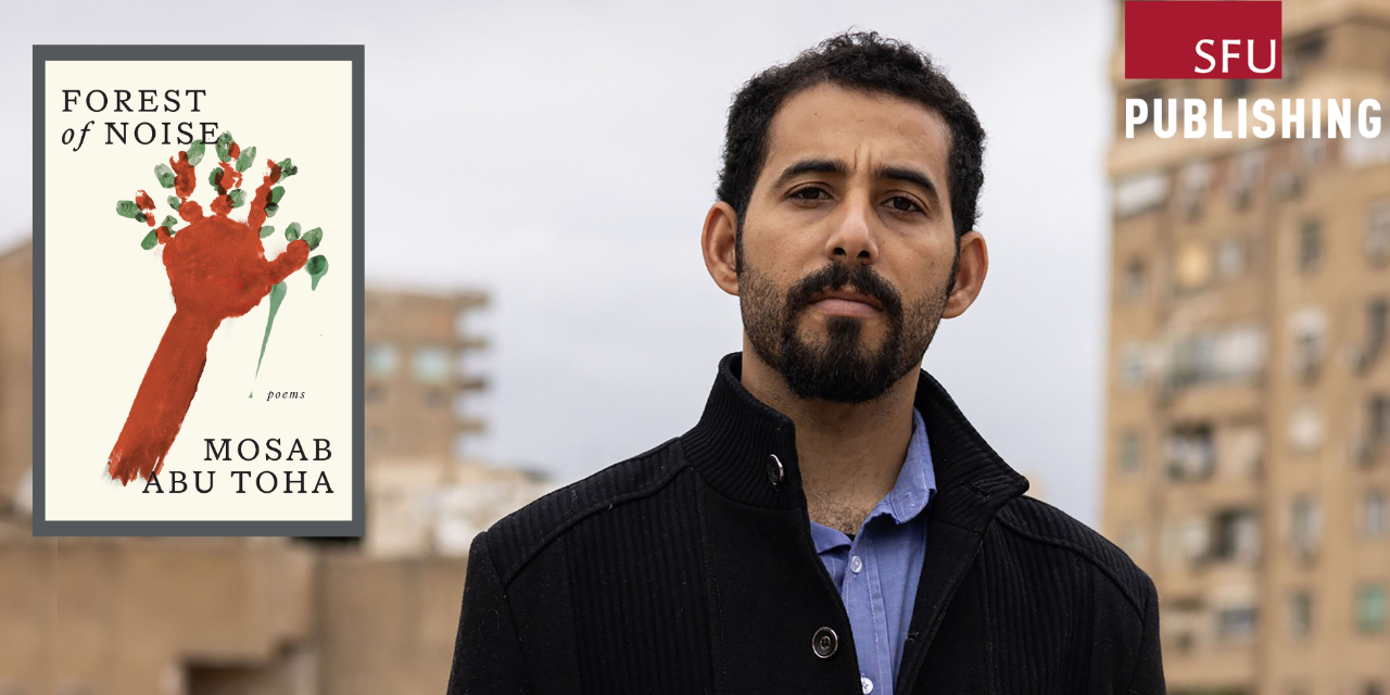 Photograph of Mosab Abu Toha and the cover of his 2024 book of poetry Forest of Noise. And the text: 2025 Jim Douglas Lecture: Mosab Abu Toha | Voices from Under the Rubble, Sept 4