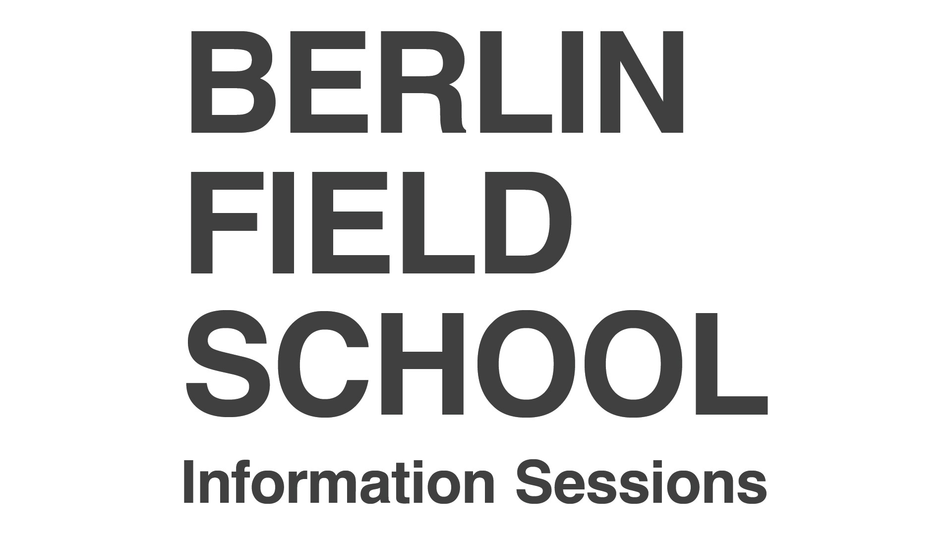 Berlin Field School Information Sessions