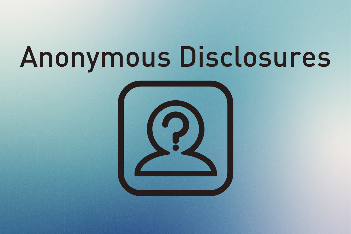 ANONYMOUS DISCLOSURES