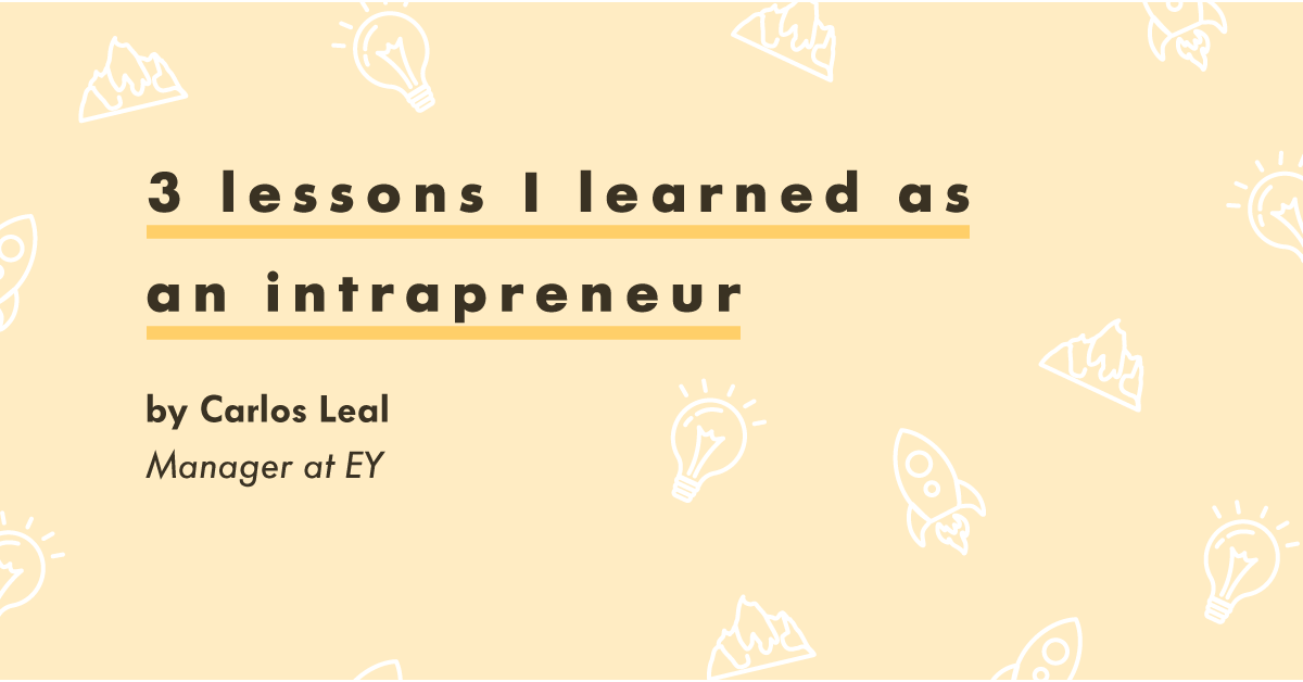 3 Lessons I Learned as an Intrapreneur