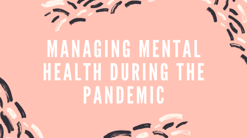 Managing Mental Health During the pandemic