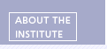 About the Institute