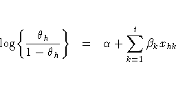 \log \biggl \{ \frac {\theta_{h}} {1-\theta_{h}} \biggr \} & =
& \alpha + \sum_{k=1}^t {\beta}_{k} x_{hk}