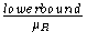 \frac{lower bound}{\mu_R}