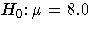 H_0\colon \mu=8.0