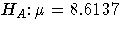 H_A\colon \mu=8.6137