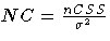 NC = \frac{n CSS}{\sigma^2}