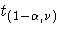 t_{(1-\alpha, \nu)}