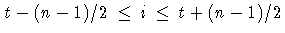 {t-(n-1)/2  {\le}  i  {\le}  t+(n-1)/2}