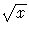 {\sqrt{x}}