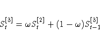 S_{t}^{[3]}={\omega} S_{t}^{[2]}
+(1-{\omega}) S_{t-1}^{[3]}