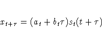 x_{t+{\tau}}=(a_{t}+b_{t}{\tau}) s_{t}(t+{\tau})