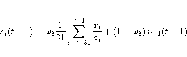 s_{t}(t-1)={\omega}_{3} \frac{1}{31} \sum_{i=t-31}^{t-1}{\frac{x_{i}}{a_{i} } } + (1-{\omega}_{3}) s_{t-1}(t-1)