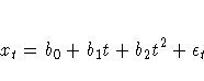 x_{t}=b_{0}+b_{1}t+b_{2}t^2+{\epsilon}_{t}