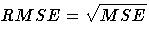 {RMSE = \sqrt{MSE}}