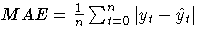 {MAE = \frac{1}n \sum_{t=0}^n{{| y_{t} - \hat{y}_{t} |}}}