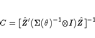 C = [ \hat{Z} ' ( {\Sigma}({\theta})^{-1} {\otimes} I) 
 \hat{Z}]^{-1}