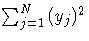 {\sum_{j=1}^N{(y_{j} )^2}}