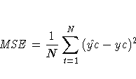 {MSE} = \frac{1}N \sum_{t=1}^N{(\hat{yc} - yc)^2}