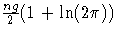 {\frac{ng}2 (1 + {\ln}( 2 {\pi} ))}