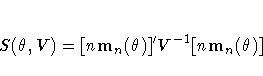 S({\theta}, V) = [n{m}_{n}({\theta})]' V\hspace*{1pt}^{-1}[n{m}_{n}({\theta})]
