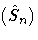 {(\hat{S}_{n})}