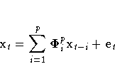 x_{t}=\sum_{i=1}^p{{\Phi}^p_{i}x_{t-i}}+e_{t}