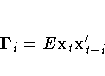 {\Gamma}_{i} = E x_{t} x^{'}_{t-i}