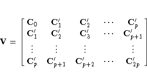 V=[\matrix{
 C_{0} & C'_{1} & C'_{2} & { ... } & C'_{p} \cr
 C'_{1} & C'_{2} & C...
 ...ace*{1pt} & {\vdots} \cr
 C'_{p} & C'_{p+1} & C'_{p+2} & { ... } & C'_{2p} 
 } ]