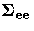 {{{\Sigma}_{ee}}}