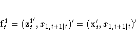f^1_{t}
= ( z^{1'}_{t}, x_{1,t+1| t})'
= ( x'_{t}, x_{1,t+1| t})'