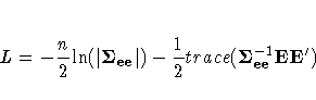 L
= -\frac{n}2 {\ln}( {|{\Sigma}_{ee}|} )
-\frac{1}2 {trace}( {\Sigma}^{-1}_{ee}
{EE}')