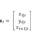 z_{t} =
[\matrix{x_{t| t} \cr y_{t| t} \cr x_{t+1| t} }] 